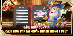 Đăng Nhập Sunwin – Cách Truy Cập Tài Khoản Nhanh Trong 1 Phút