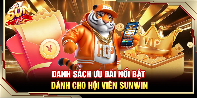Danh sách ưu đãi nổi bật dành cho hội viên Sunwin