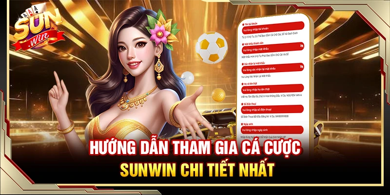 Hướng dẫn tham gia cá cược Sunwin chi tiết nhất