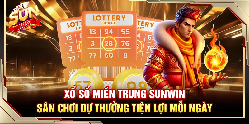 Xổ Số Miền Trung Sunwin – Sân Chơi Dự Thưởng Tiện Lợi Mỗi Ngày