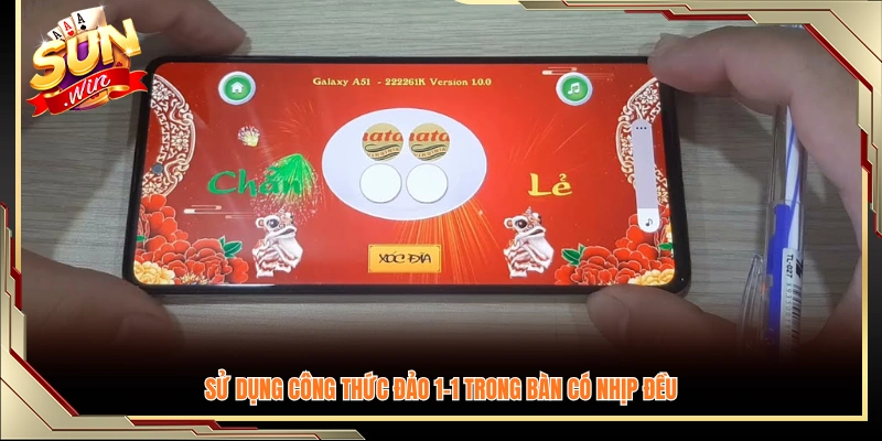 Áp dụng chiến thuật đảo 1–1 khi kết quả ra theo nhịp ổn định